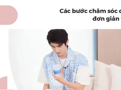Các bước chăm sóc da cho nam hiệu quả giúp da khỏe đẹp