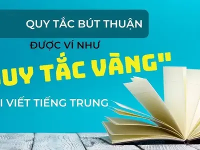Quy tắc viết tiếng Trung cơ bản giúp học chữ Hán nhanh chóng