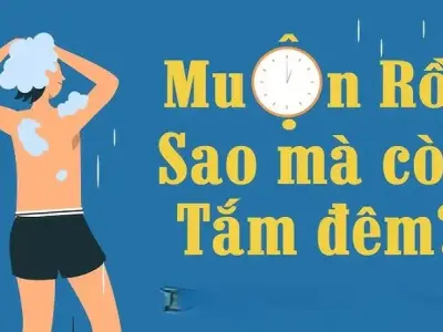 Tác hại tắm khuya khiến cơ thể mệt mỏi và ảnh hưởng sức khỏe