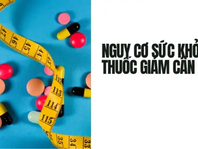 Nguy cơ tiềm ẩn từ việc sử dụng thuốc giảm cân cấp tốc