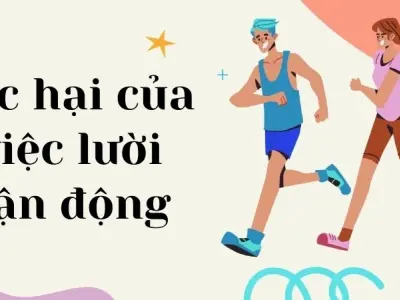 Tác hại của việc lười vận động nhiều người đang xem nhẹ