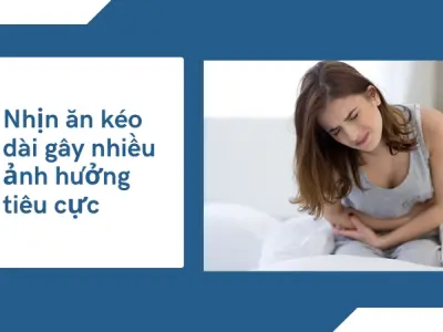 Tác hại nhịn ăn kéo dài và những hệ lụy nghiêm trọng