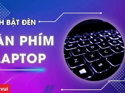 Cách Làm Bàn Phím Phát Sáng: Hướng Dẫn Chi Tiết Cho Laptop và PC