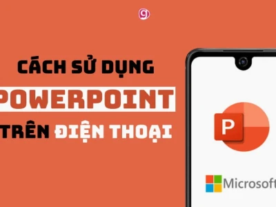 Cách làm slide trên điện thoại dễ dàng và nhanh chóng 2026