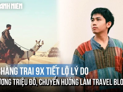 Kẻ du mục là ai: Từ bỏ lương triệu đô, theo đuổi đam mê khám phá thế giới