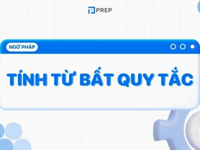 Khám phá Bảng Tính Từ Bất Quy Tắc Tiếng Anh Toàn Diện 2026