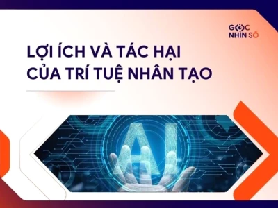 Lợi ích và Tác hại của Trí tuệ Nhân tạo: Góc nhìn Toàn diện 2026