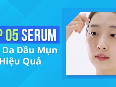 Serum Mờ Thâm Cho Da Dầu Mụn: Giải Pháp Hiệu Quả Cho Làn Da Sáng Mịn