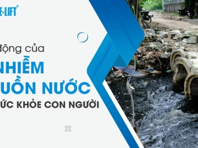 Tác hại khôn lường của ô nhiễm môi trường nước đối với cuộc sống