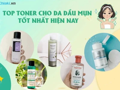 Toner Cho Da Dầu Mụn: Lựa Chọn Hoàn Hảo Cho Làn Da Sáng Khỏe